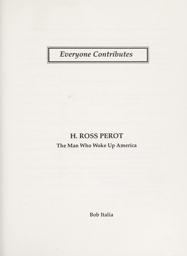 H. Ross Perot: The Man Who Woke Up America
