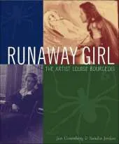 Runaway Girl: Louise Bourgeois