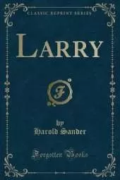 Larry (Classic Reprint)