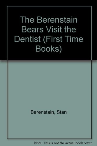 The Berenstain Bears Visit the Dentist