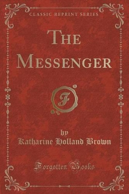 The Messenger (Classic Reprint)