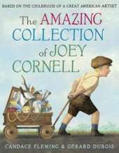 Amazing Collection of Joey Cornell: Based on the Childhood of a Great American Artist