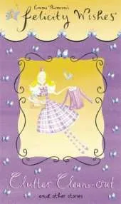 Felicity Wishes: Clutter Clean-Out