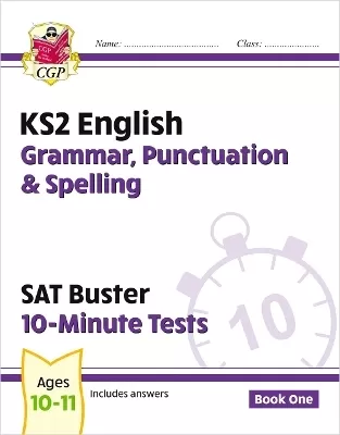 KS2 English SAT Buster 10-Minute Tests: Grammar, Punctuation & Spelling - Book 1 (for 2027)