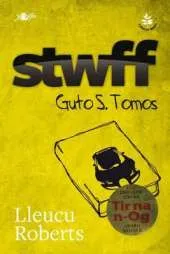 Stwff: Guto S. Tomos