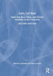 Let's Get Real: Exploring Race, Class, and Gender Identities in the Classroom