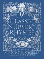 Classic Nursery Rhymes: Whimsical verses with enchanting vintage colour artwork - a fantastic gift for everyone