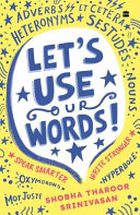 Lets Use Our Words: Speak Smarter, Write Stronger