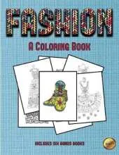 Mindfulness Colouring Books for Adults (Fashion): This Book Has 36 Coloring Sheets That Can Be Used to Color In, Frame, And/Or Meditate Over: This Book Can Be Photocopied, Printed and Downloaded as a PDF
