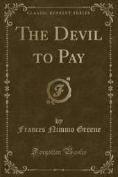 The Devil to Pay (Classic Reprint)