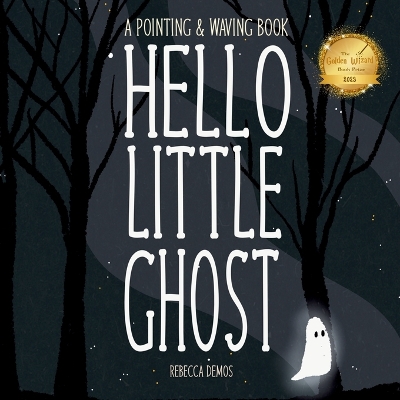 Hello Little Ghost: A Pointing & Waving Book