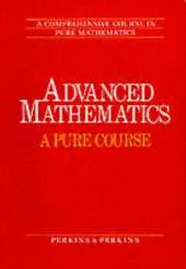 Advanced Mathematics: A Pure Course