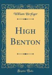 High Benton (Classic Reprint)