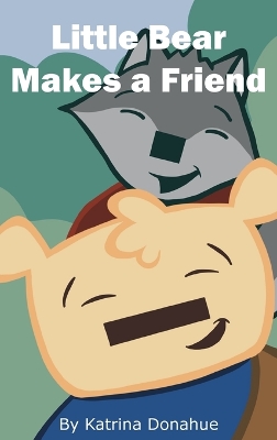 Little Bear Makes a Friend