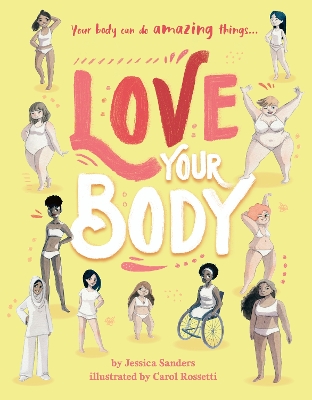 Love Your Body: Your Body Can Do Amazing Things...