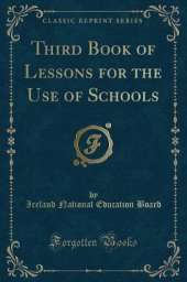 Third Book of Lessons for the Use of Schools (Classic Reprint)