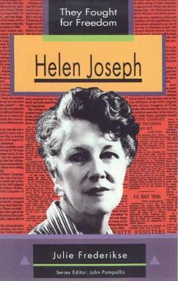 They Fought for Freedom: Helen Joseph: Grade 10 - 12