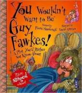 You Wouldn't Want To Be Guy Fawkes!
