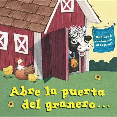 Abre La Puerta Del Granero...