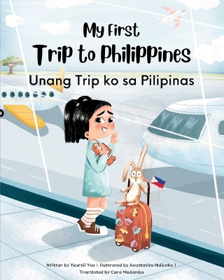 My First Trip to Philippines: Bilingual Tagalog-English