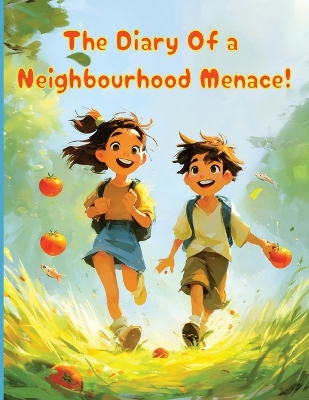 The Diary of a Neighbourhood Menace: The Case of the Midnight Mayhem