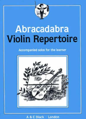 Abracadabra Violin Repertoire: Accompanied Solos for the Learner (Instrumental Music)