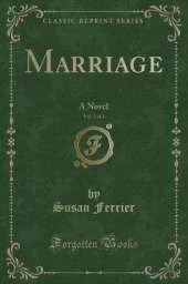 Marriage, Vol. 2 of 2: A Novel (Classic Reprint)