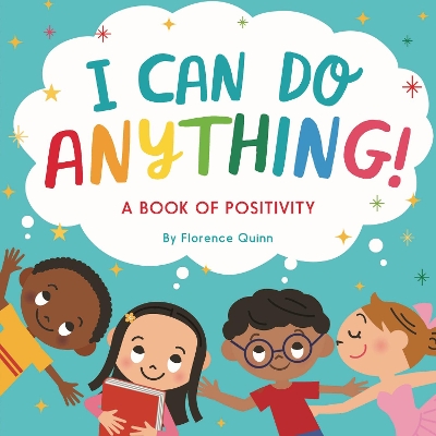 I Can Do Anything!: A Book of Positivity