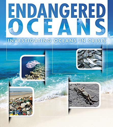 Endangered Oceans: Investigating Oceans in Crisis