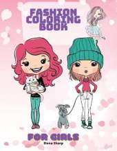 Fashion Coloring Book For Girls: Cute fashion coloring book for girls and teens 70 pages with fun designs style and adorable outfits.