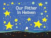 Our Father in Heaven: A Lord's Prayer Pop-Up Book