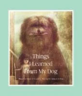 Things I Learned From My Dog