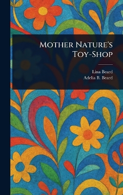 Mother Nature's Toy-Shop