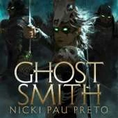 Ghostsmith: The thrilling sequel to the epic Sunday Times bestselling fantasy Bonesmith