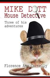 Mike Dott Mouse Detective: Three of His Adventures