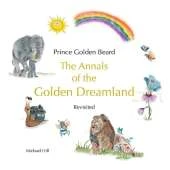 Prince Golden Beard: The Annals of the Golden Dreamland Revisited.
