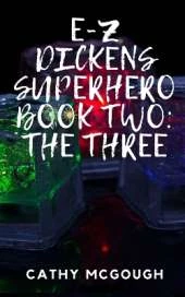 E-Z Dickens Superhero Book 2: The Three