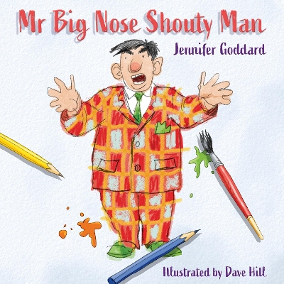 Mr Big Nose Shouty Man
