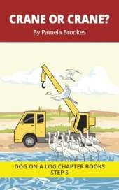 Crane or Crane? Chapter Book: Decodable Chapter Book Series for Students Learning to Read. For Beginning Readers and Students with Dyslexia. (Step 5-Magic/Silent e)