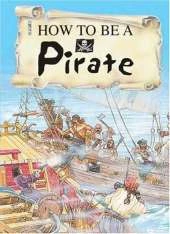 How To Be A Pirate