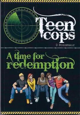 Teen Cops a Time for Redemption