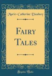 Fairy Tales (Classic Reprint)