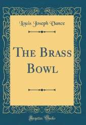 The Brass Bowl (Classic Reprint)