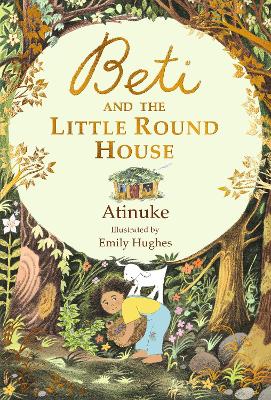 Beti and the Little Round House: "These richly absorbing 6+ stories are illustrated with great charm." GUARDIAN