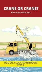 Crane or Crane? Chapter Book: Decodable Chapter Book Series for Students Learning to Read. For Beginning Readers and Students with Dyslexia. (Step 5-Magic/Silent e)