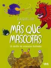 Mas que mascotas. Un desfile de emociones ilustradas / More than Pets. A Parade of Illustrated Emotions
