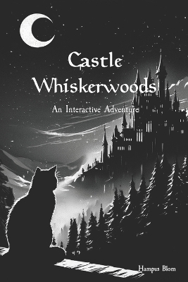 Castle Whiskerwood: An Interactive Adventure