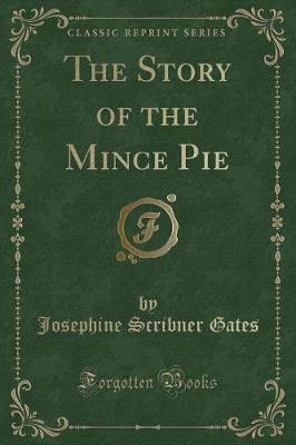 The Story of the Mince Pie (Classic Reprint)