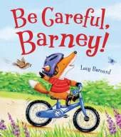 Be Careful, Barney