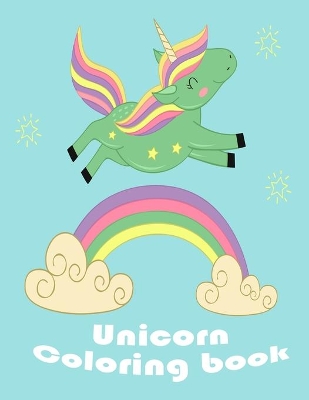 Unicorn Coloring book: Kids ages 2-5; Funny Children's Coloring Book - 100 Magical Pages with Unicorns & Kids to Color